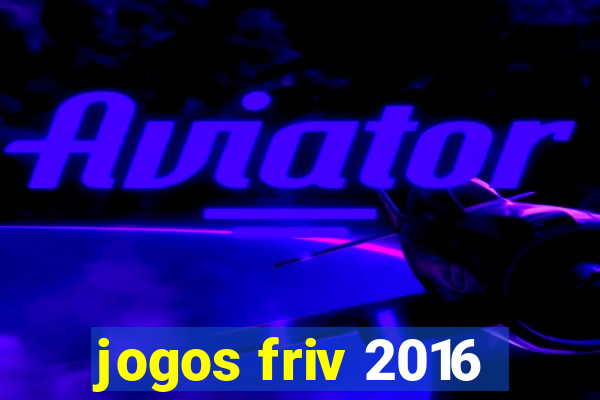 jogos friv 2016